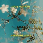 Louis Vuitton: A Perfume Atlas