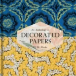 An Anthology of Decorated Papers : A Sourcebook for Designers