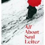 All About Saul Leiter