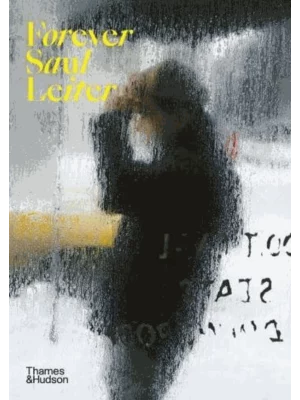 Forever Saul Leiter