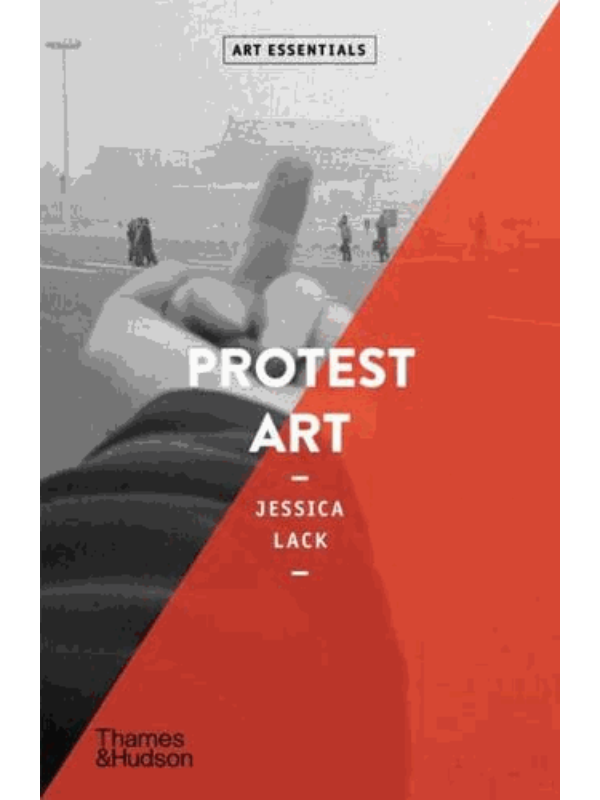 9780500296684 Protest Art - Art Essentials - Slika 1