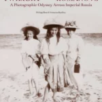 Twilight of the Romanovs : A Photographic Odyssey Across Imperial Russia