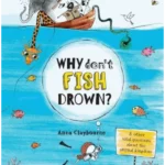 Why Don't Fish Drown?