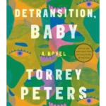 Detransition, Baby: A Novel