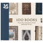 100 Books from the Libraries of the National Trust