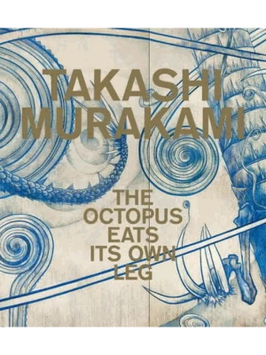 Takashi Murakami : The Octopus Eats Its Own Leg