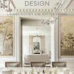 Authentic Design : Lauren Rottet and Rottet Studio