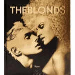 The Blonds : Glamour, Fashion, Fantasy