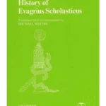 The Ecclesiastical History of Evagrius Scholasticus: 33 (Translated Texts for Historians)