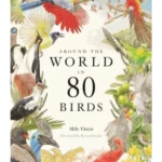 Around the World in 80 Birds