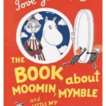 The Book About Moomin, Mymble and Little My