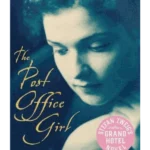 The Post Office Girl Stefan Zweig’s Grand Hotel Novel
