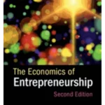 The Economics Of Entrepreneurship