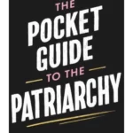 The Pocket Guide to the Patriarchy