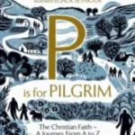 P Is for Pilgrim - Hodder Faith Young Explorers
