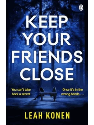 Keep Your Friends Close