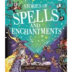 Stories of Spells and Enchantments