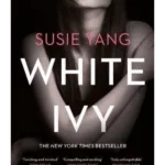 White Ivy Ivy Lin was a thief. But you'd never know it to look at her...