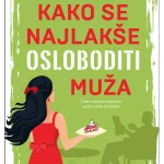 Kako se najlakše osloboditi muža