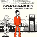 Gvantanamo Kid: istinita priča o Muhamedu Al-Goraniju