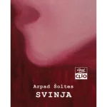 Svinja - Arpad Šoltes