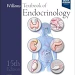 Williams Textbook of Endocrinology 15th edition