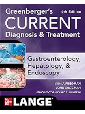 Ie Greenberger's Current Diagnosis & Treatment Gastroenterology, Hepatology, & Endoscopy, 4 E