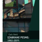 Izabrane pesme: 1962-2022 - Čarls Simić