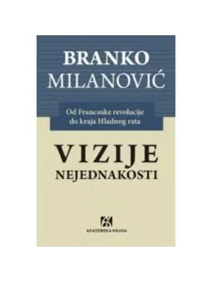 Vizije nejednakosti . Od Francuske revolucije do kraja Hladnog rata