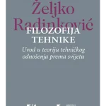 Filozofija tehnike Uvod u teoriju tehničkog odnošenja prema svijetu