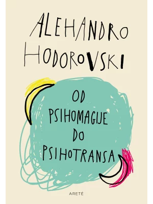 Od psihomagije do psihotransa