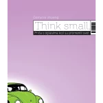 Think Small. Priča o oglasima koji su promenili svet