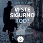 Vi ste sigurno rod?