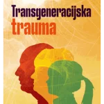 TRANSGENERACIJSKA TRAUMA