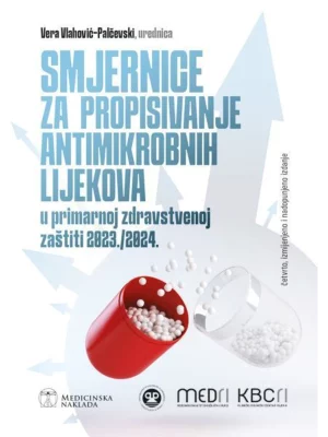SMJERNICE ZA PROPISIVANJE ANTIMIKROBNIH LIJEKOVA U PRIMARNOJ ZDRAVSTVENOJ ZAŠTITI 2023./2024.