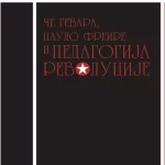 ID 234168 Če Gevara, Paulo Freire i pedagogija revolucije