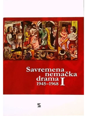 SAVREMENA NEMAČKA DRAMA 1945-1968 Tom I