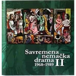 SAVREMENA NEMAČKA DRAMA 1968 do 1989 Tom II