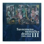 SAVREMENA NEMAČKA DRAMA III (1989-2008)