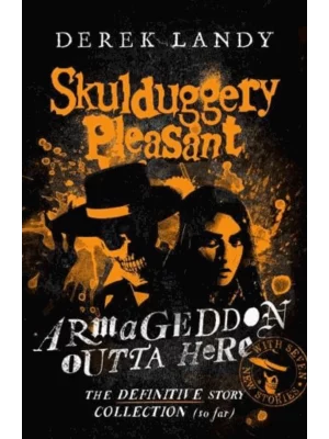 Armageddon Outta Here - The Skulduggery Pleasant Series
