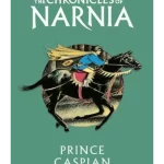 Prince Caspian - The Chronicles of Narnia