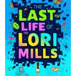 The Last Life of Lori Mills