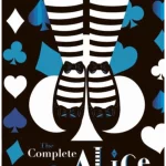 The Complete Alice: V&A Collectors Edition