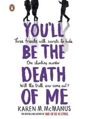 Youll Be the Death of Me
