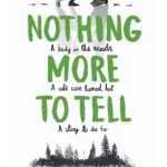 Nothing More to Tell : The new release from bestselling author Karen McManus