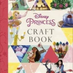 Disney Princess: Craft Book