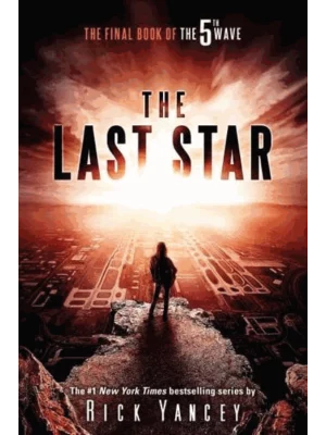 The Last Star: The Final Book of The 5th Wave