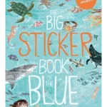 The Big Sticker Book of the Blue