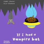 If I Had a Vampire Bat