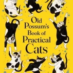 Old Possum's Book of Practical Cats